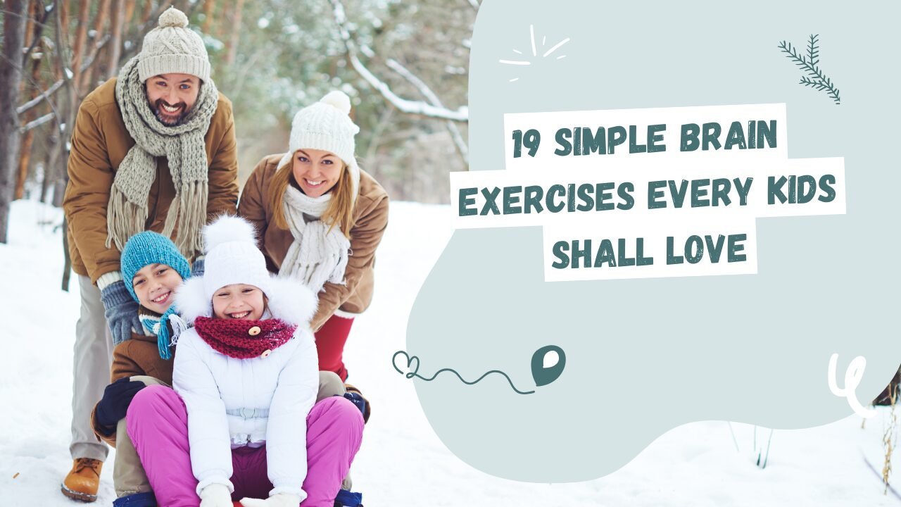 19 Simple Brain Exercises Every Kids Shall Love