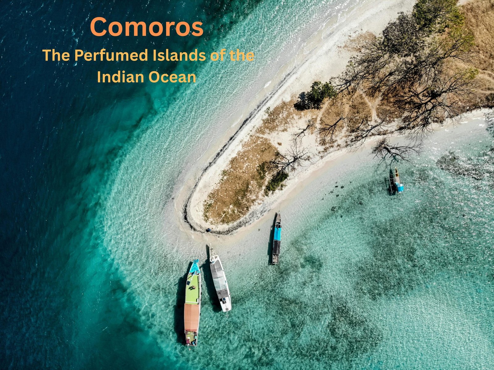 Comoros: The Perfumed Islands of the Indian Ocean