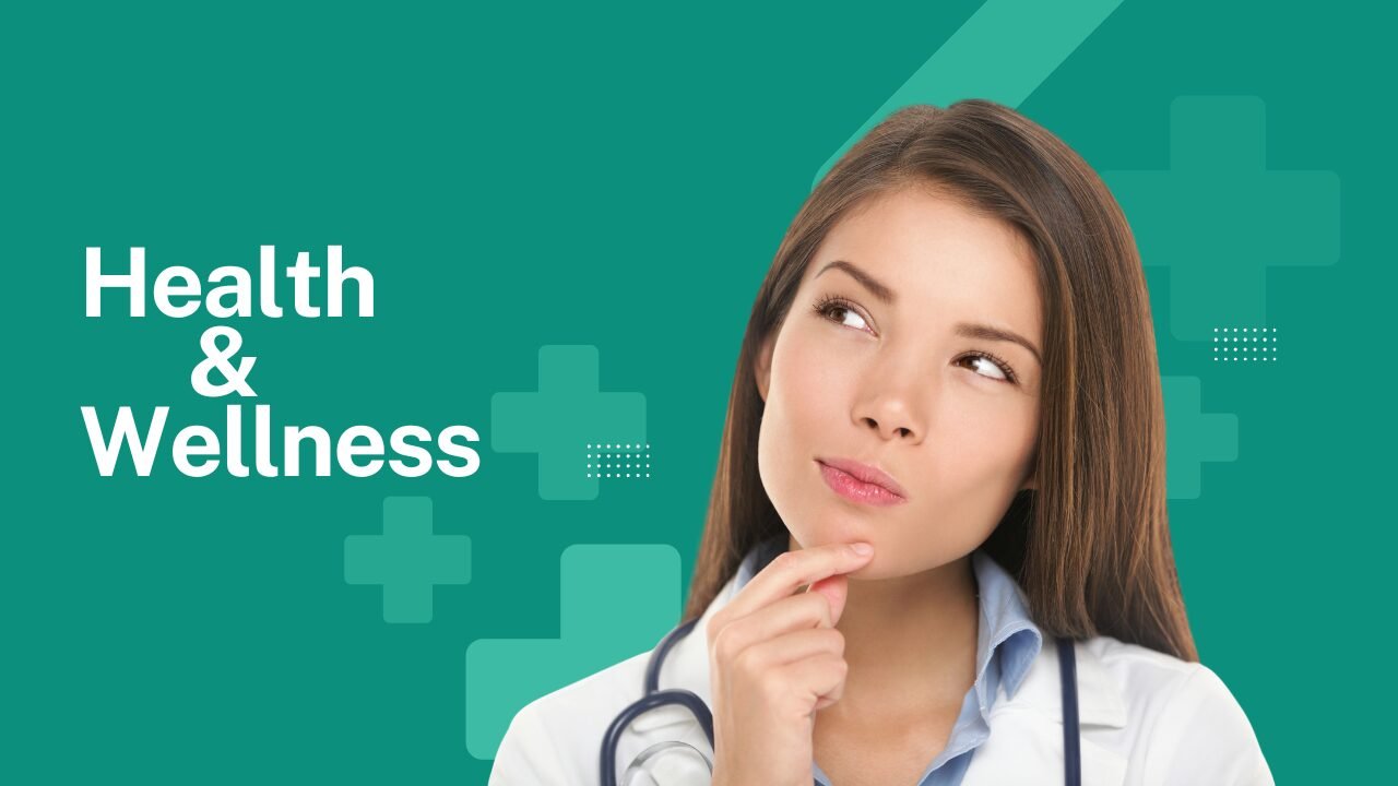 Health and Wellness